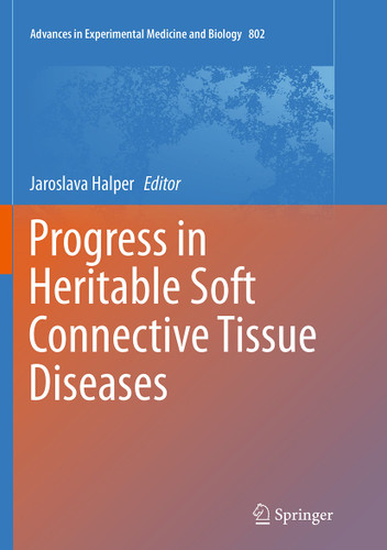 Progress in Heritable Soft Connective Tissue Diseases (Advances in Experimental Medicine and Biology #802) book cover by 