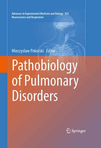 Pathobiology of Pulmonary Disorders (Advances in Experimental Medicine and Biology #955) book cover by 