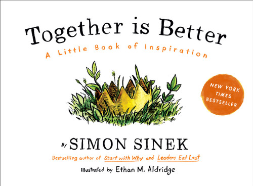 Together Is Better: A Little Book of Inspiration book cover by Simon Sinek
