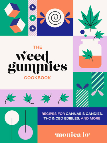 The Weed Gummies Cookbook: Recipes for Cannabis Candies, THC and CBD Edibles, and More (Guides to Psychedelics & More) book cover by Monica Lo