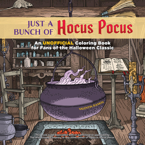 Just a Bunch of Hocus Pocus: An Unofficial Coloring Book for Fans of the Halloween Classic (Unofficial Hocus Pocus Books) book cover by Valentin Ramon