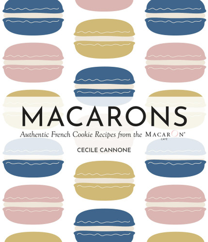 Macarons: Authentic French Cookie Recipes from the Macaron Café book cover by Cecile Cannone