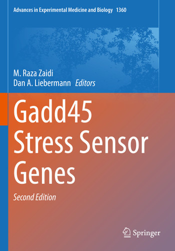 Gadd45 Stress Sensor Genes (Advances in Experimental Medicine and Biology #1360) book cover by 