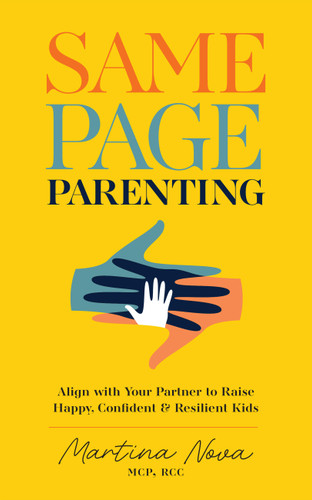 Same Page Parenting: Align with Your Partner to Raise Happy, Confident, and Resilient Kids book cover by Martina Nova