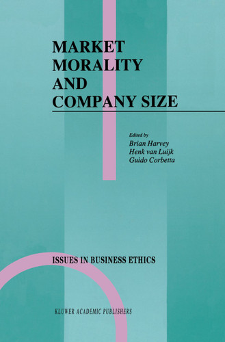 Market Morality and Company Size (Issues in Business Ethics #2) book cover by 