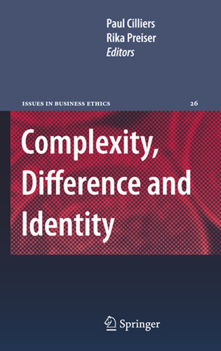 Complexity, Difference and Identity: An Ethical Perspective (Issues in Business Ethics #26) book cover by 