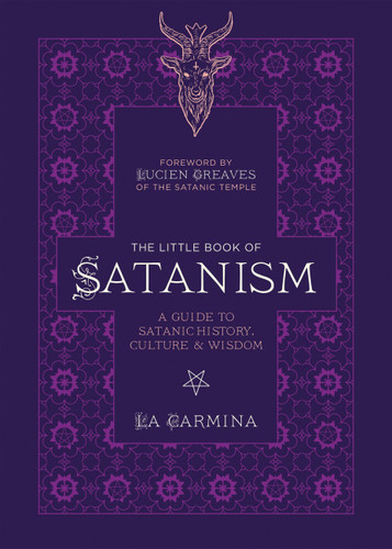 The Little Book of Satanism: A Guide to Satanic History, Culture, and Wisdom book cover by La Carmina