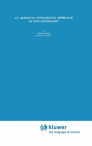 An Artificial Intelligence Approach to Test Generation (The Springer International Series in Engineering and Computer Science #19) book cover by Narinder Singh