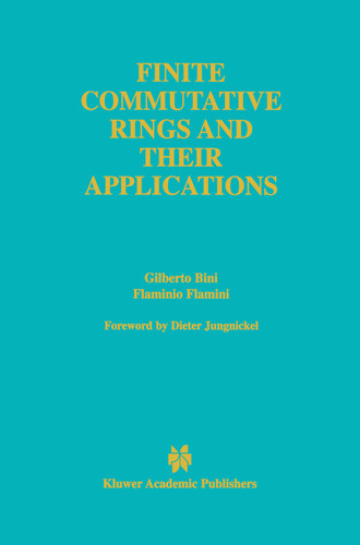 Finite Commutative Rings and Their Applications (The Springer International Series in Engineering and Computer Science #680) book cover by Gilberto Bini, Flaminio Flamini