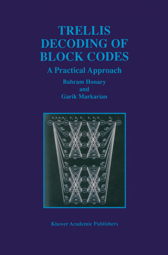 Trellis Decoding of Block Codes: A Practical Approach (The Springer International Series in Engineering and Computer Science #391) book cover by Bahram Honary, Garik Markarian