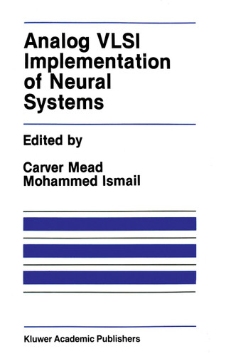 Analog VLSI Implementation of Neural Systems (The Springer International Series in Engineering and Computer Science #80) book cover by 