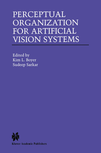 Perceptual Organization for Artificial Vision Systems (The Springer International Series in Engineering and Computer Science #546) book cover by 