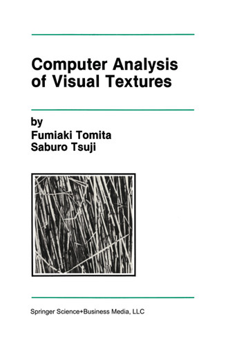 Computer Analysis of Visual Textures (The Springer International Series in Engineering and Computer Science #102) book cover by Fumiaki Tomita, Saburo Tsuji