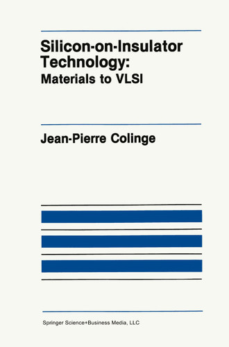Silicon-on-Insulator Technology: Materials to VLSI (The Springer International Series in Engineering and Computer Science #132) book cover by J.-P. Colinge