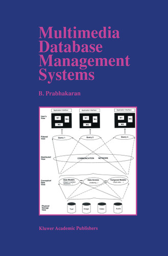 Multimedia Database Management Systems (The Springer International Series in Engineering and Computer Science #375) book cover by B. Prabhakaran