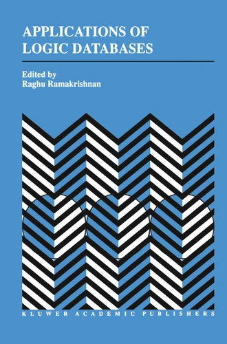 Applications of Logic Databases (The Springer International Series in Engineering and Computer Science #296) book cover by 