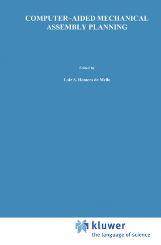 Computer-Aided Mechanical Assembly Planning (The Springer International Series in Engineering and Computer Science #148) book cover by Luis S. Homem de Mello, Sukhan Lee