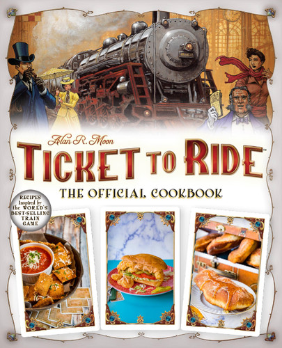 Ticket to Ride™: The Official Cookbook (Board Game Cookbooks) book cover by Editors of Ulysses Press