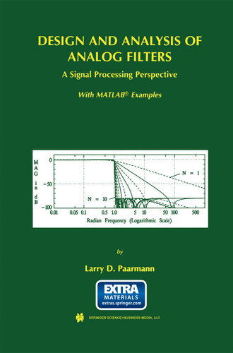 Design and Analysis of Analog Filters: A Signal Processing Perspective (The Springer International Series in Engineering and Computer Science #617) book cover by Larry D. Paarmann