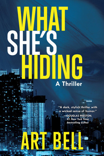 What She's Hiding: A Thriller book cover by Art Bell
