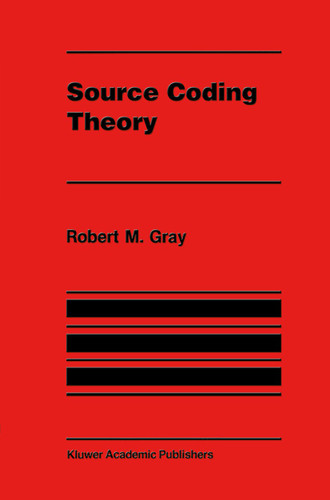 Source Coding Theory (The Springer International Series in Engineering and Computer Science #83) book cover by Robert M. Gray