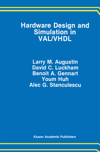 Hardware Design and Simulation in VAL/VHDL (The Springer International Series in Engineering and Computer Science #112) book cover by Larry M. Augustin, David C. Luckham, Benoit A. Gennart, Youm Huh, A. Stanculescu