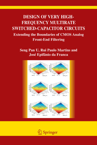 Design of Very High-Frequency Multirate Switched-Capacitor Circuits: Extending the Boundaries of CMOS Analog Front-End Filtering (The Springer International Series in Engineering and Computer Science #867) book cover by Ben U Seng Pan, Rui Paulo da Silva Martins, Jose de Albuquerque Epifanio da Franca