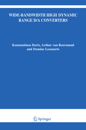 Wide-Bandwidth High Dynamic Range D/A Converters (The Springer International Series in Engineering and Computer Science #871) book cover by Konstantinos Doris, Arthur H.M. van Roermund, Domine Leenaerts