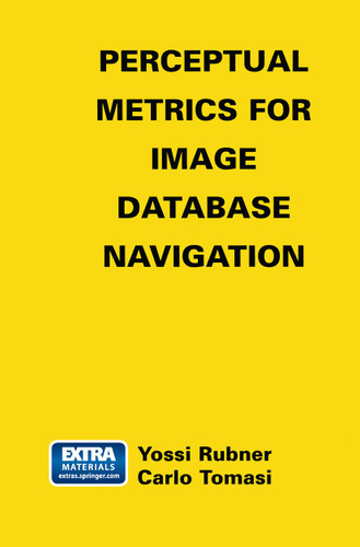 Perceptual Metrics for Image Database Navigation (The Springer International Series in Engineering and Computer Science #594) book cover by Yossi Rubner, Carlo Tomasi