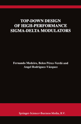 Top-Down Design of High-Performance Sigma-Delta Modulators (The Springer International Series in Engineering and Computer Science #480) book cover by Fernando Medeiro, Belén Pérez Verdú, Angel Rodríguez-Vázquez