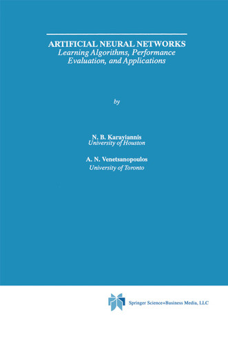 Artificial Neural Networks: Learning Algorithms, Performance Evaluation, and Applications (The Springer International Series in Engineering and Computer Science #209) book cover by Nicolaos Karayiannis, Anastasios N. Venetsanopoulos