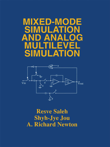 Mixed-Mode Simulation and Analog Multilevel Simulation (The Springer International Series in Engineering and Computer Science #279) book cover by Resve A. Saleh, Shyh-Jye Jou, A. Richard Newton