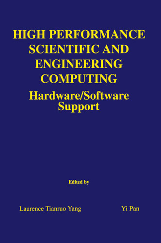 High Performance Scientific and Engineering Computing: Hardware/Software Support (The Springer International Series in Engineering and Computer Science #750) book cover by 