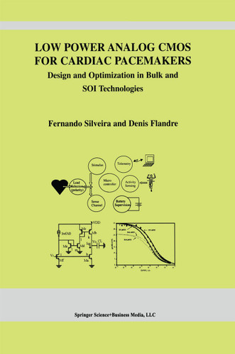 Low Power Analog CMOS for Cardiac Pacemakers: Design and Optimization in Bulk and SOI Technologies (The Springer International Series in Engineering and Computer Science #758) book cover by Fernando Silveira, Denis Flandre