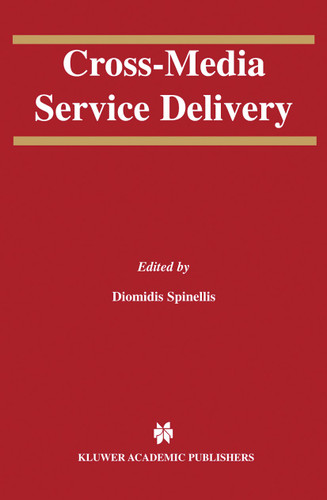 Cross-Media Service Delivery (The Springer International Series in Engineering and Computer Science #740) book cover by 