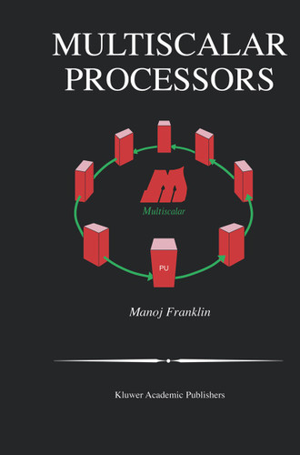 Multiscalar Processors (The Springer International Series in Engineering and Computer Science #718) book cover by Manoj Franklin