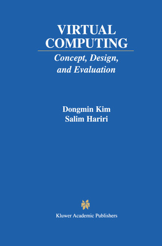 Virtual Computing: Concept, Design, and Evaluation (The Springer International Series in Engineering and Computer Science #633) book cover by Dongmin Kim, Salim Hariri