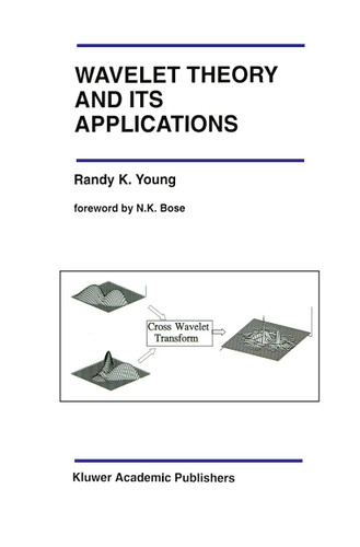 Wavelet Theory and Its Applications (The Springer International Series in Engineering and Computer Science #189) book cover by Randy K. Young