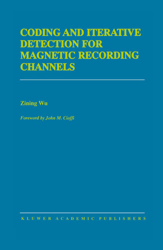 Coding and Iterative Detection for Magnetic Recording Channels (The Springer International Series in Engineering and Computer Science #531) book cover by Zining Wu