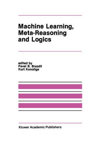 Machine Learning, Meta-Reasoning and Logics (The Springer International Series in Engineering and Computer Science #82) book cover by 