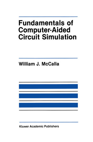Fundamentals of Computer-Aided Circuit Simulation (The Springer International Series in Engineering and Computer Science #37) book cover by William J. McCalla