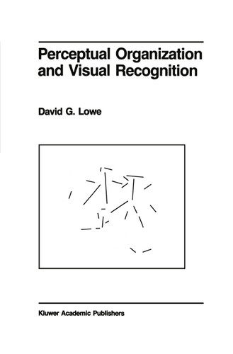 Perceptual Organization and Visual Recognition (The Springer International Series in Engineering and Computer Science #5) book cover by D. Lowe