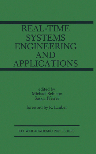 Real-Time Systems Engineering and Applications: Engineering and Applications (The Springer International Series in Engineering and Computer Science #167) book cover by 
