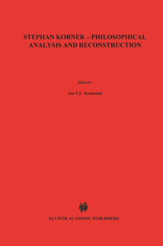 Stephan Körner — Philosophical Analysis and Reconstruction: Contributions to Philosophy (Nijhoff International Philosophy Series #28) book cover by 