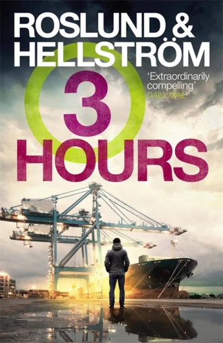 Three Hours (A Ewert Grens Thriller #7) book cover by Anders Roslund, Borge Hellstrom