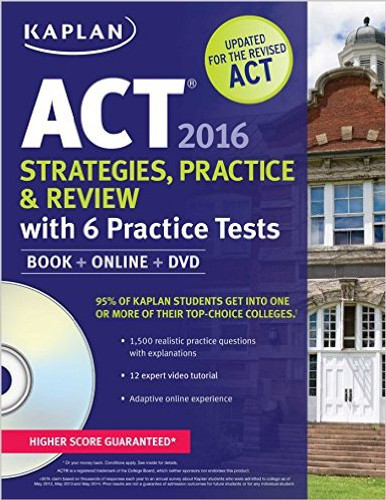ACT 2016-2017 Strategies, Practice, and Review with 6 Practice Tests: Online + Book (Kaplan ACT) Cover