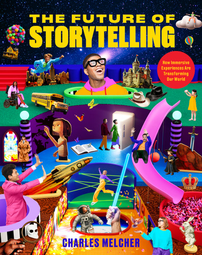 The Future of Storytelling: How Immersive Experiences Are Transforming Our World book cover by Charles Melcher