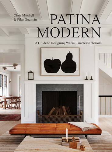Patina Modern: A Guide to Designing Warm, Timeless Interiors book cover by Chris Mitchell, Pilar Guzmán
