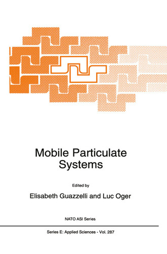 Mobile Particulate Systems (NATO Science Series E: #287) book cover by 