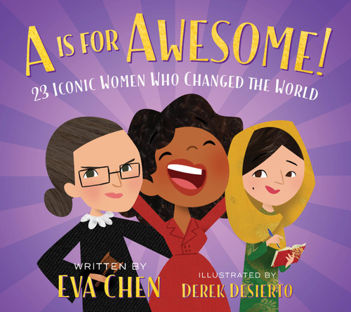 A Is for Awesome!: 23 Iconic Women Who Changed the World book cover by Eva Chen